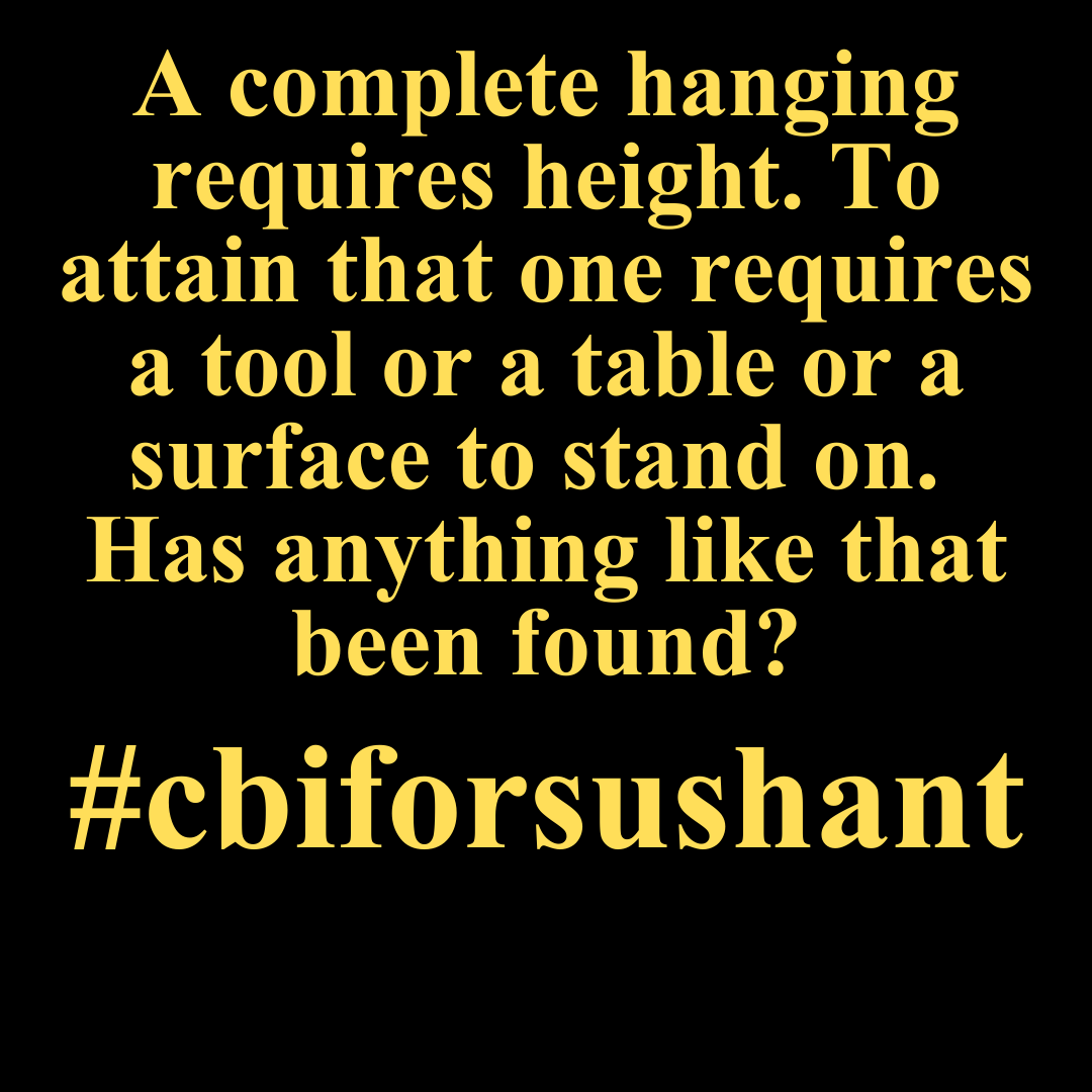 RoopaSpeaks's tweet photo. A complete hanging requires height. To attain that one requires a tool or a table or a surface to stand on.  Has anything like that been found?
#cbiforsushant #SushantSinghRajput #roopaganguly @AmitShah @narendramodi https://t.co/eq7aSJnBIO
