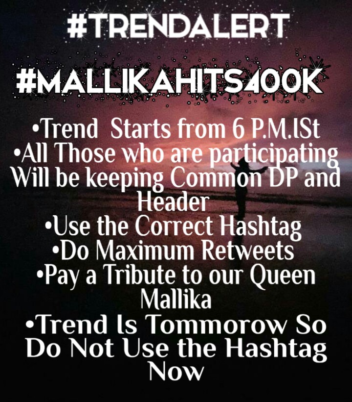 Official Announcement !!!TREND ALERT !!!READ THE RULES ...TOMMOROW 6 P.M.ONWARDS #/MallikaHits400k  #MallikaSingh Common Dp And Header will be released soon ...SHOW YOUR LOVE  #RadhaKrishn