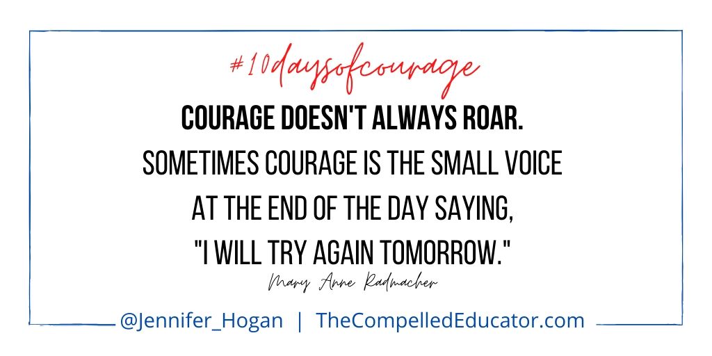 Jennifer_Hogan's tweet photo. Courage can look different in different situations and for different people. Each of us has our own journey, so let us be brave as we walk our path! 
Day 5 of #10daysofcourage #wintheday #CompelledEd https://t.co/3RGueMwtb1