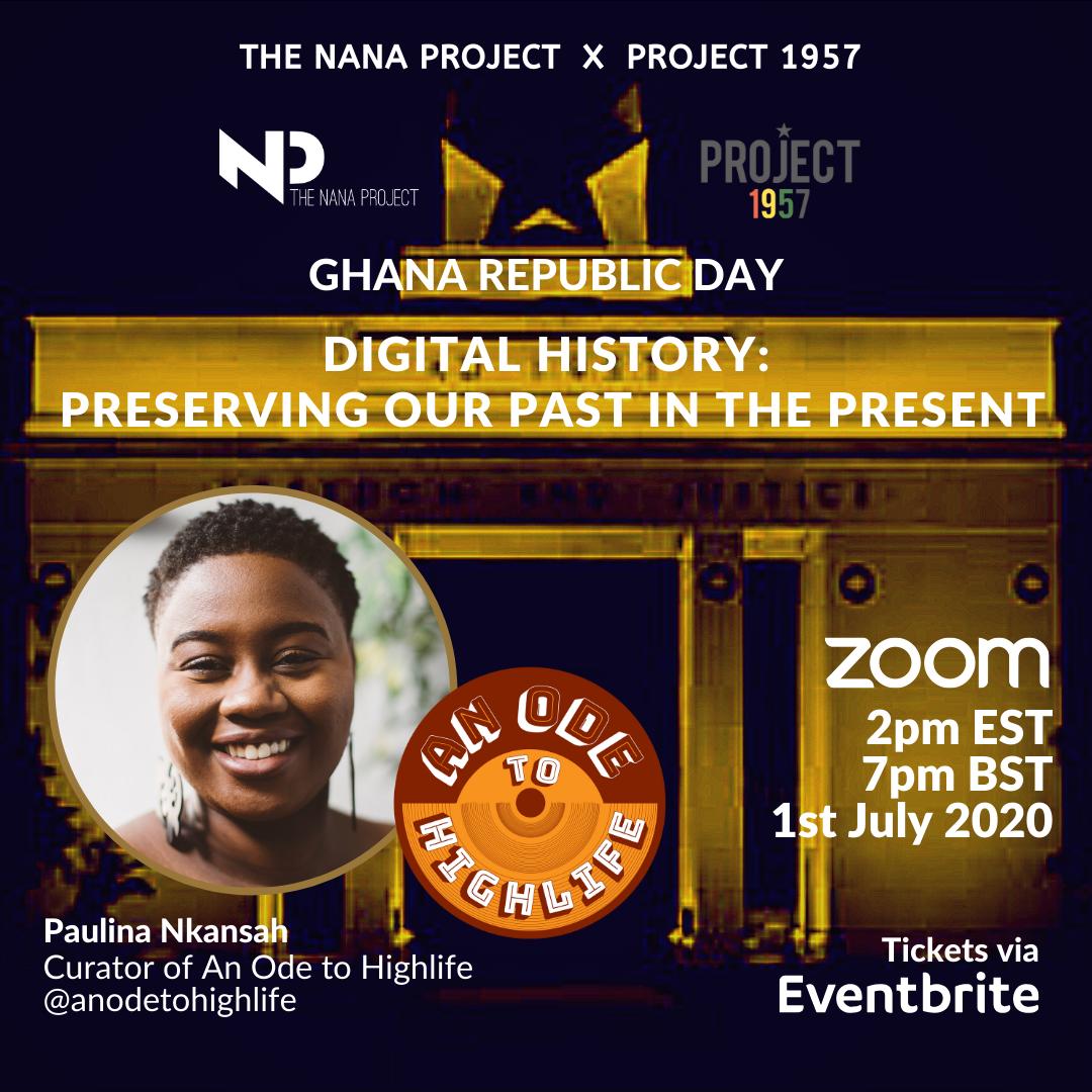 TheNanaProject's tweet image. 🇬🇭GHANA REPUBLIC DAY | 1st July🇬🇭  @project1957 x @TheNanaProject present: ‘Preserving Our Past in the Present’ 

Join us July 1st for a convo on preserving Ghana’s rich history digitally w/curators of Ghanaian history digital platforms. 

INFO+TIX ow.ly/kgav30qT5JD