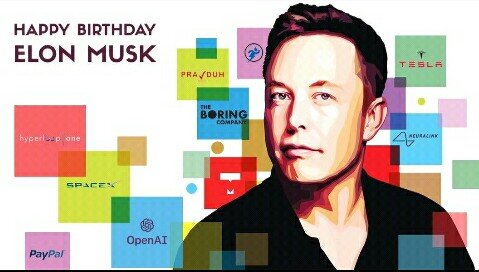 Happy Birthday Elon Musk 