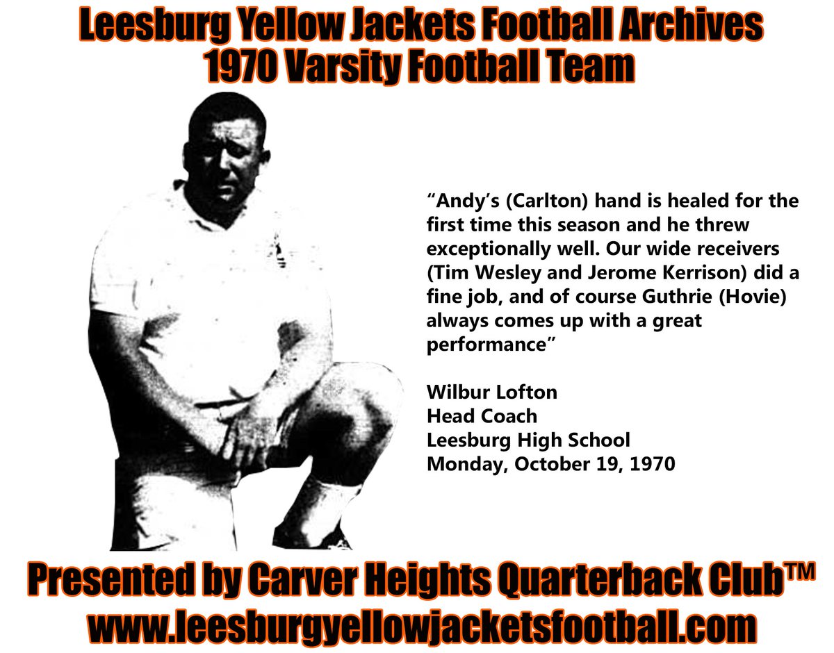 Presented by Carver Heights Quarterback Club™
1970 Leesburg Yellow Jackets Football Archives
Visit us at: leesburgyellowjacketsfootball.com