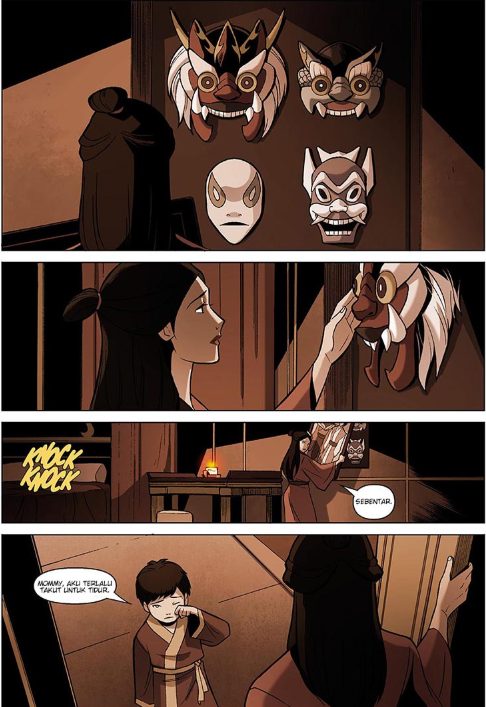 Jadi diem-diem emaknya Zuko ternyata ga bahagia nikah sama gue, dan kangen dengan kehidupan dulunya sebagai aktris teater.. Padahal udah gue bilangin buat ngelupain semua masa lalunya.. Dia ngumpetin topeng di balik foto pernikahan gue dan nulis sebuah surat buat Ikem