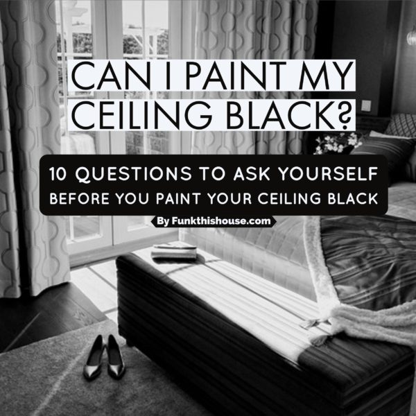 So You're Thinking about Extreme Funk? Well, Let's Get Right to the Answer. Ask yourself these ten questions first - then decide if a black ceiling would work for your space. In some cases, yes you can paint your ceiling black.  #BlackDecor #blackceilings  funkthishouse.com/can-i-paint-my…