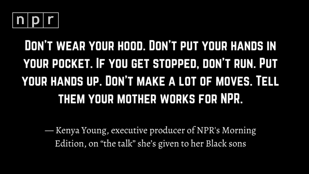 NPR's tweet photo. "The talk" is what Black parents give their children, particularly their sons, about how they should deal with the police if they encounter them. 

It is a hard talk, a sad talk. 

And the stakes are really high. https://t.co/AKSD3047z3 https://t.co/DSt44l3JRc