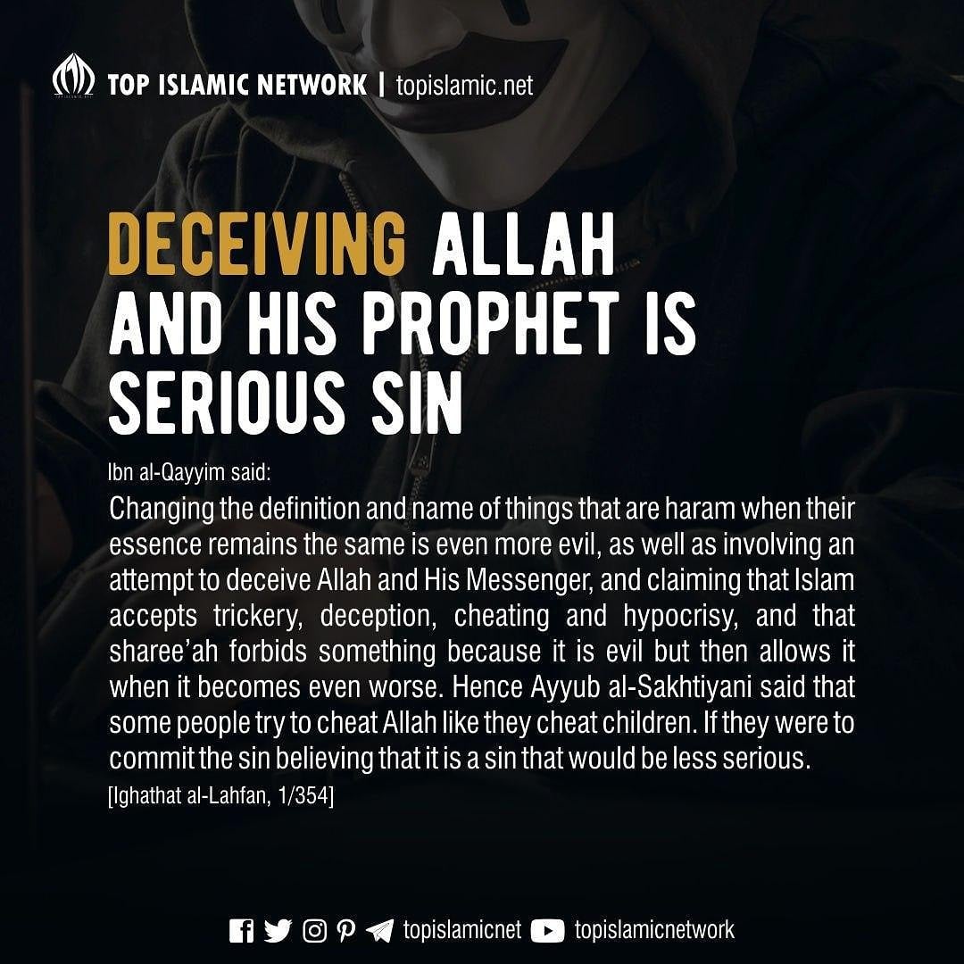 (1/3) 
•┈┈┈•◈◉◉◈•┈┈┈•
Deceiving Allah and His Prophet is Serious Sin

Ibn al-Qayyim said: 
❝Changing...
