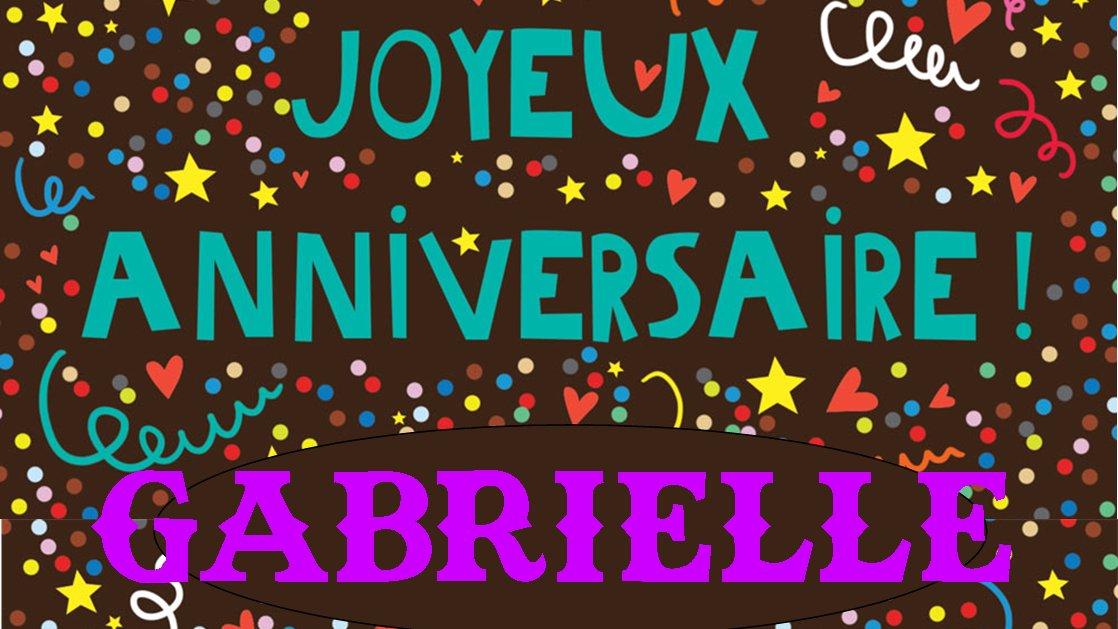 Joyeux Anniversaire Gabrielle
