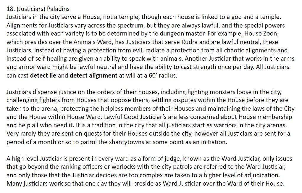 So my rangers become hunters and are excluded from much of city life, but they pick up urban tracking skills and their damage bonus is widened in its scope. My paladins become “justiciars” and are lawgivers in their House Wards.