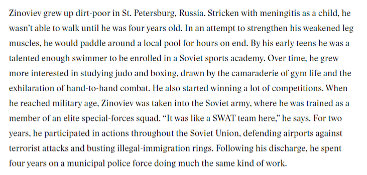 Igor was a former commando in the Soviet army, later joining the municipal police force, where they he would do things such as protect airports from terrorist attacks and bust illegal immigration rings. He eventually found his way into the fighting world.