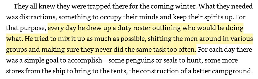 4/ Shackleton knew he could not pull this burden off by himself. He prepared duty rosters so that everyone could play their part. It kept the men distracted and held their spirits up. He also made sure to consult and ask for ideas.