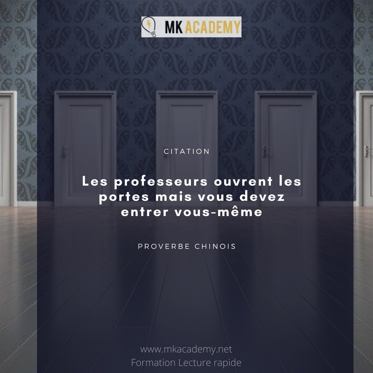 mohkoussa's tweet image. ㊙ CITATION: «  Les professeurs ouvrent les portes mais vous devez entrer vous-même » (Proverbe Chinois)
Comment comprends-tu ce proverbe❓
👉 mkacademy.net
#mkacademy #formation #lecturerapide #citationdulundi
