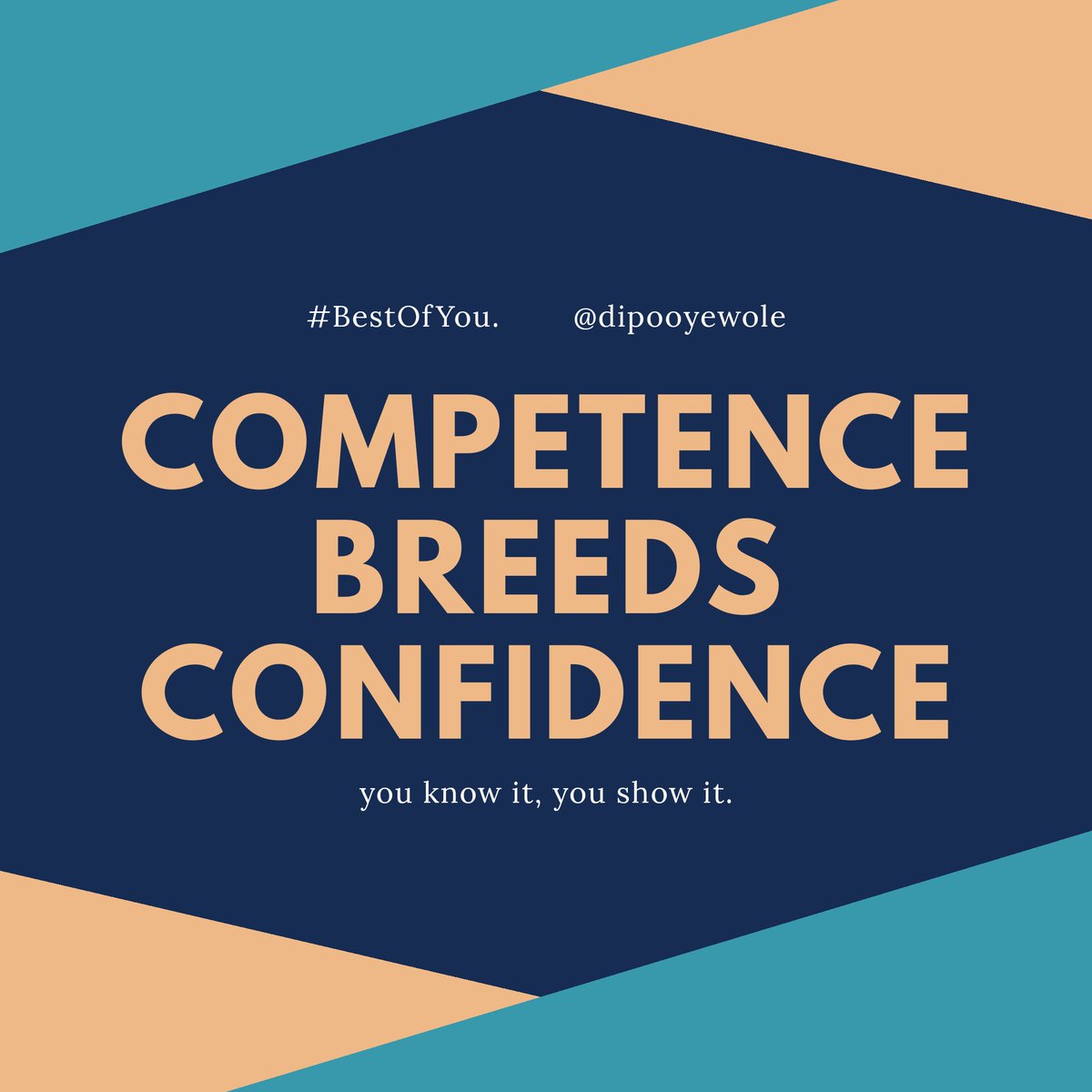 Competence breeds confidence. The unwavering knowledge in one's abilities clears out doubt to make room for distinction. #BuildCompetence
Have a successful month ahead.

#BestOfYou @dipooyewole
#mondaymotivation