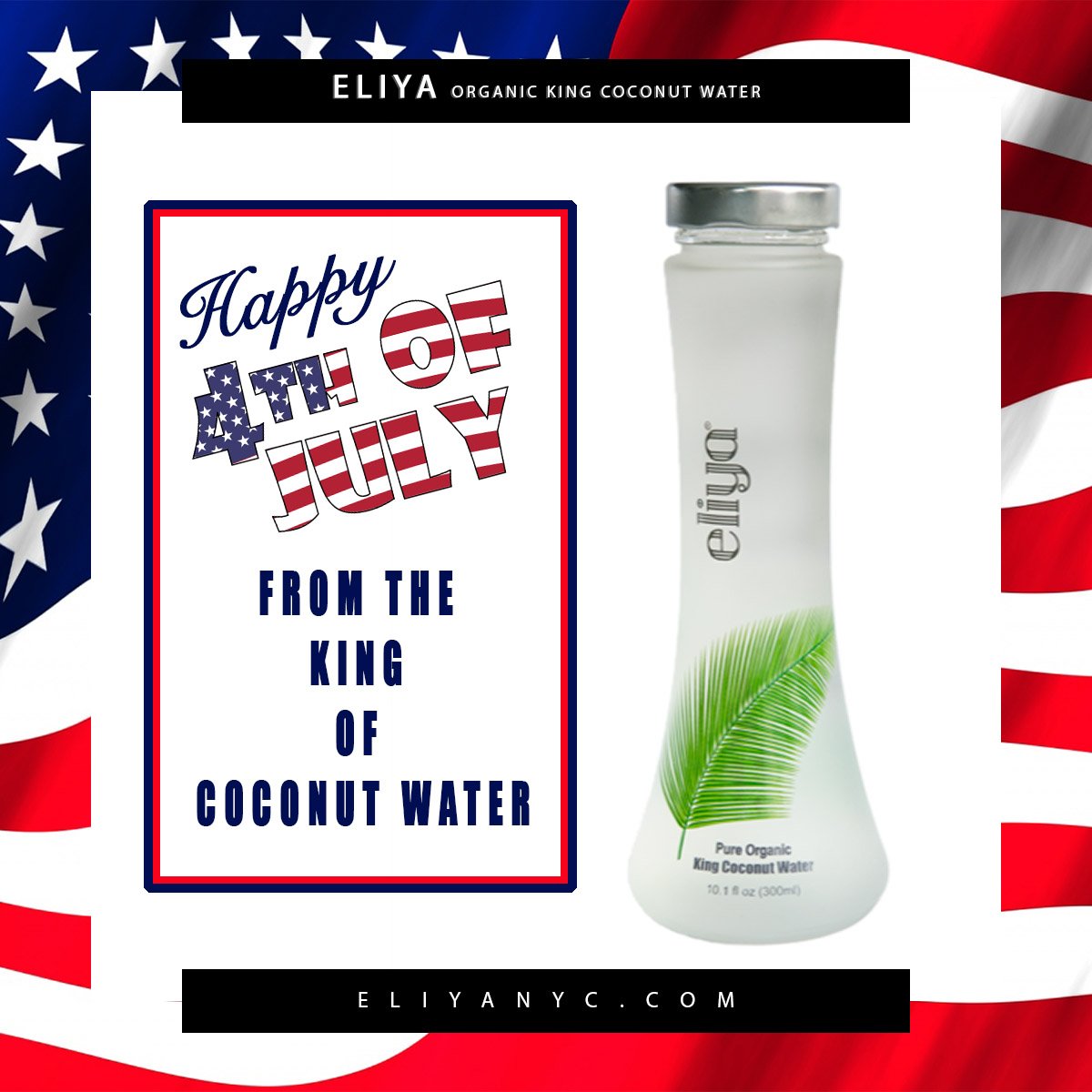 Happy 4th of July week, from the KING OF COCONUT WATER #Eliya! 

eliyanyc.com

#coconutwater #DrinkEliya #water #beverage #organic #kingcoconut #vegan #glutenfree #juice #CascadiaManagingBrands @EliyaNYC