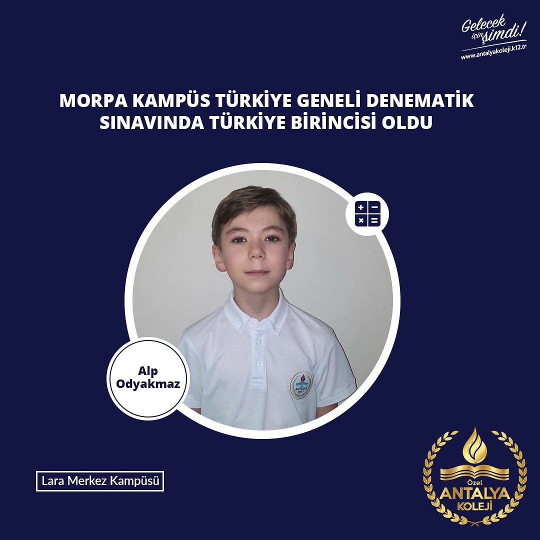 Antalya Koleji Lara (Merkez) Kampüsü İlkokul öğrencilerimizden Alp Odyakmaz Morpa Kampüs Türkiye Geneli Denematik Sınavında 3479 kişi arasından Türkiye Birincisi oldu. 

#Gelecekiçinşimdi #İlkokul