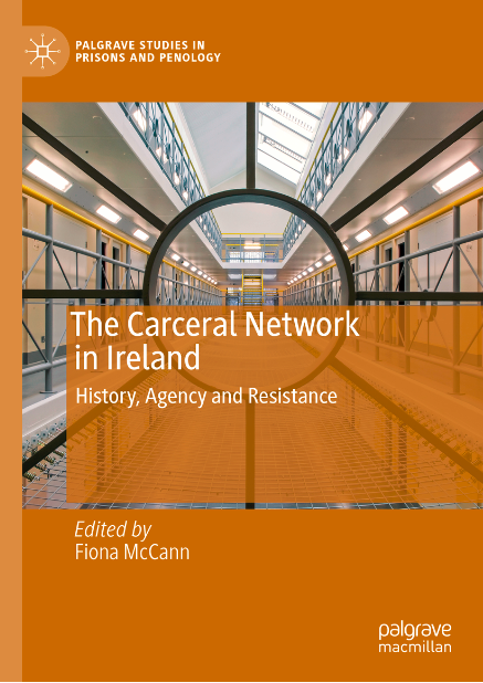 palgravecrim's tweet photo. The Carceral Network in Ireland: History, Agency and Resistance edited by Fiona McCann is now available! This book examines Irish confinement from the 1800s to explore social and political failings of 20th and 21st century post-colonial Ireland https://t.co/dW4I2WGRul #prisons https://t.co/a4OctAw8Gl