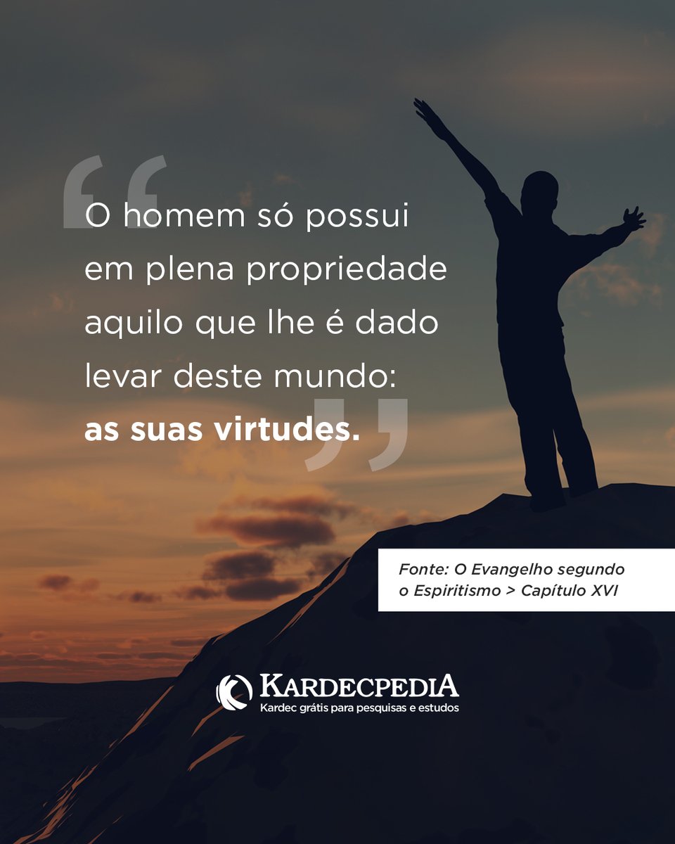 9. O homem só possui em plena propriedade aquilo que lhe é dado levar deste mundo. Do que encontra ao chegar e deixa ao partir goza ele enquanto aqui permanece. 

Evangelho Seg. o Espiritismo >  A verdadeira propriedade > 9

Estude no App da KARDECPEDIA: bit.ly/kardecpedia_ap…