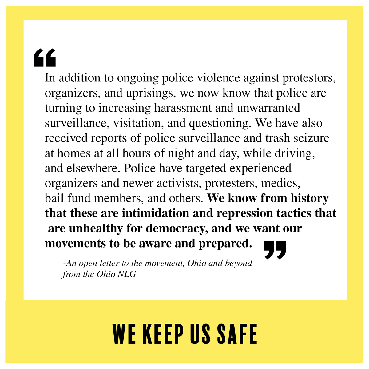 OhioNLG's tweet photo. From an open letter to the movement:  "In addition to ongoing police violence against protestors, organizers, and uprisings, we now know that police are turning to increasing harassment and unwarranted surveillance, visitation, and questioning. " #WeKeepUsSafe https://t.co/LmHnrXVHeU