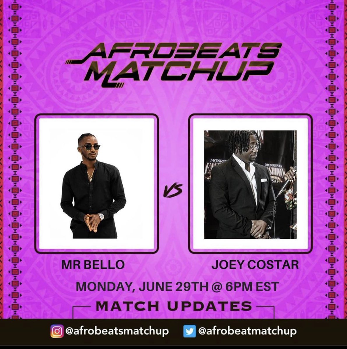 afrobeatmatchup's tweet photo. Afrobeats Match Up: MR BELLO VS JOEY COSTAR 

Tonight !! Tonight !! Tonight !!

Don’t wanna miss it !! 

#AFROBEATSMATCHUP #song4song https://t.co/nbVDeNxaGH
