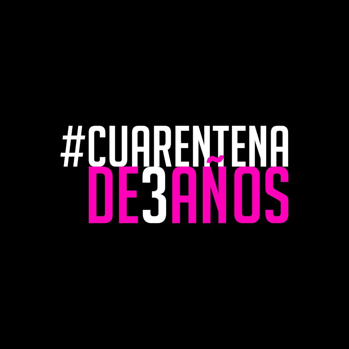 #CuarentenaDe3Años