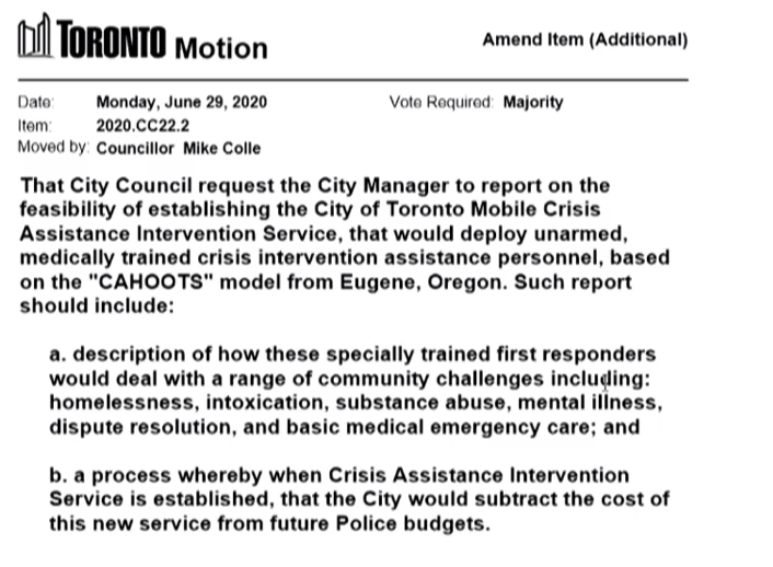 Councillor Mike Colle has a motion too. He wants a report on establishing a crisis assistance service based on the CAHOOTS model from Eugene, Oregon.