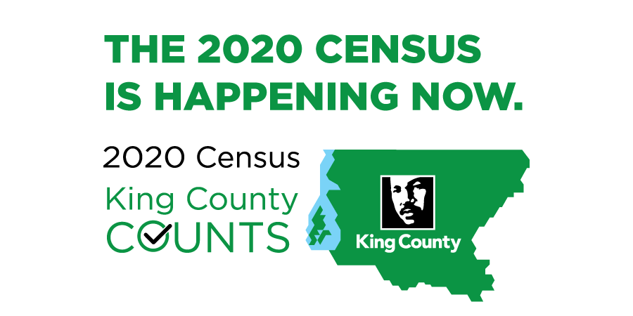 The 2020 Census is happening now. 2020 Census King County Counts.