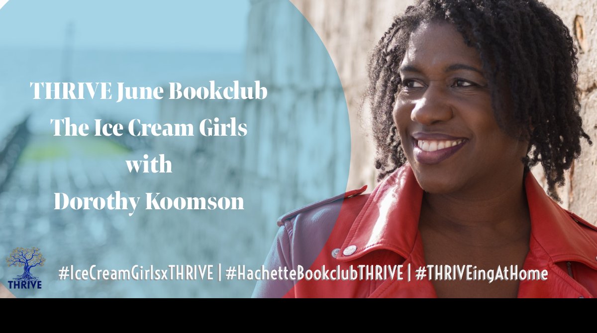 THRIVEHachette's tweet photo. We'll be starting our June Book Club very soon! We'll be discussing The Ice Cream Girls with the amazing @DorothyKoomson 
Make sure to tag us in any photos and posts and use the hashtags #IceCreamGirlsxTHRIVE #HachetteBookclubTHRIVE #THRIVEingAtHome https://t.co/a1dxVNreQS