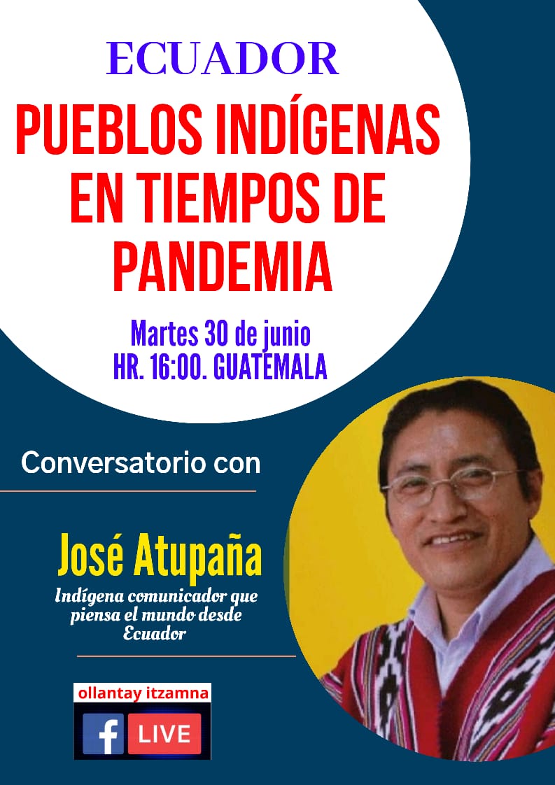 RiksinakuyTV's tweet image. TEJIENDO PUEBLOS Y CULTURAS | Gracias hermanos de #Guatemala y #AbyaYala, será una grata oportunidad de compartir como pueblos y nacionalidades, y pueblos originarios, nuestro caminar en estos tiempos históricos.
Martes 30 de junio de 2020, 17h00 (Hora - Quito).