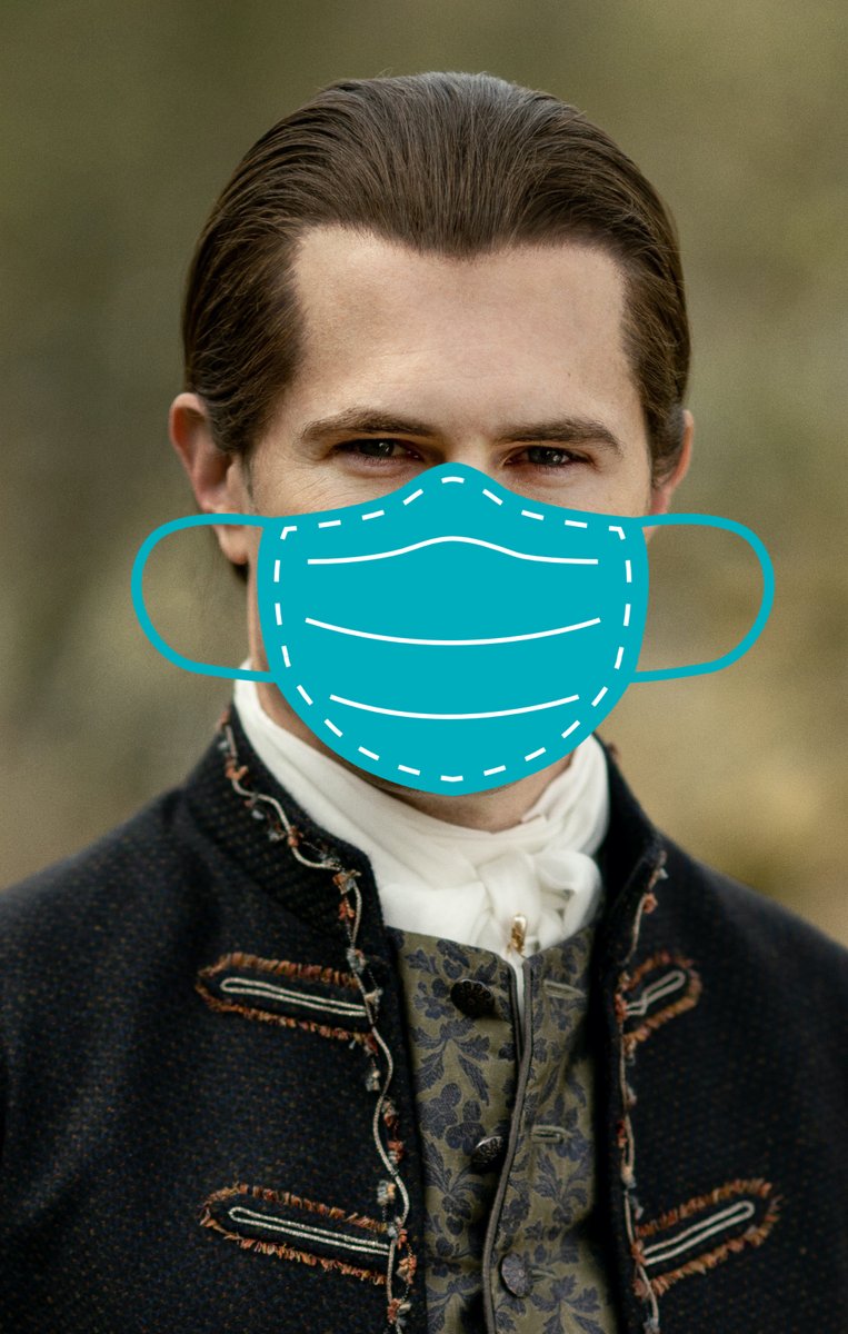 Lord John: What a singular idea! A mask? Well, Claire did save his life when he caught the measles, so he will do it, and his valet, Tom Byrd, will make sure that his mask is always clean and ironed to perfection.