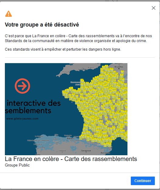 Le groupe 'La France en colère - Carte des rassemblements' (380 000 membres) a été désactivé par Facebook à 21h15 pendant la diffusion d'une enquête sur les méthodes et les failles du comptage des manifestants en France. #GiletsJaunes #loiavia