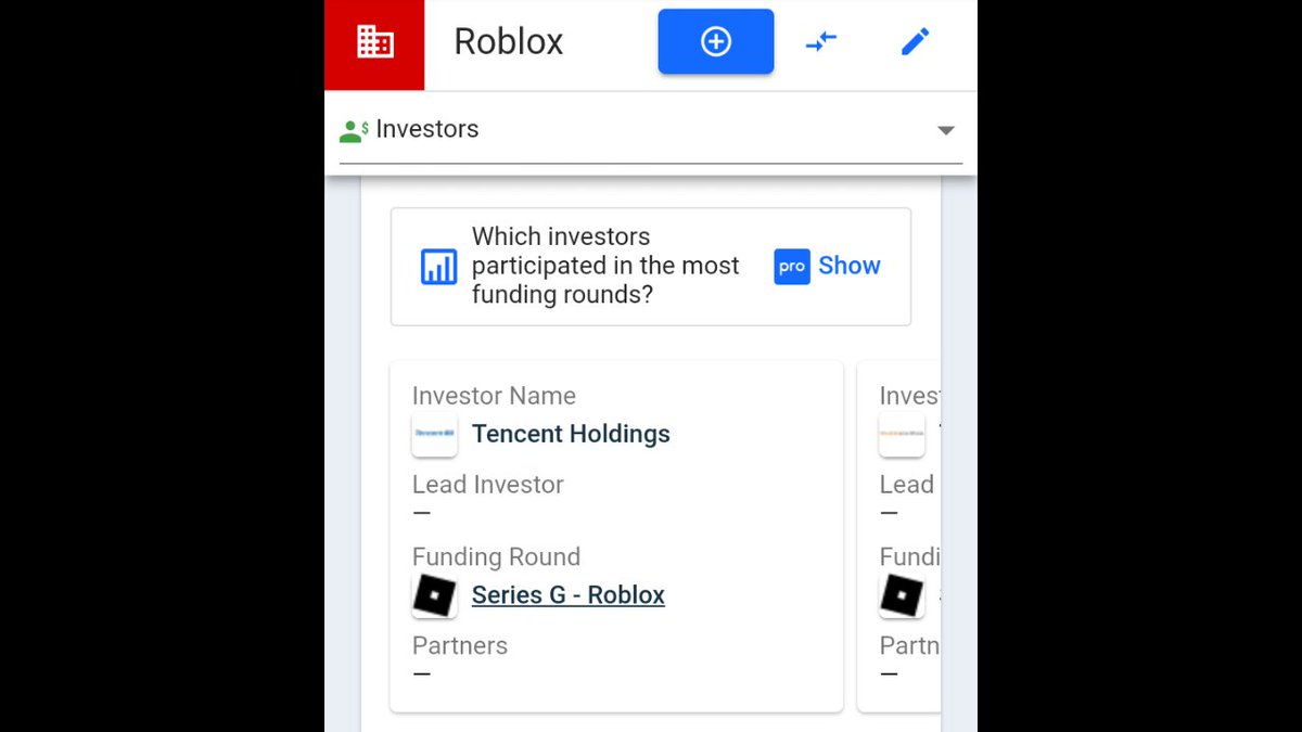 Another Roblox funder and partner is Tencent Holdings...  https://en.m.wikipedia.org/wiki/Tencent  https://corp.roblox.com/2019/05/tencent-roblox-form-strategic-partnership/