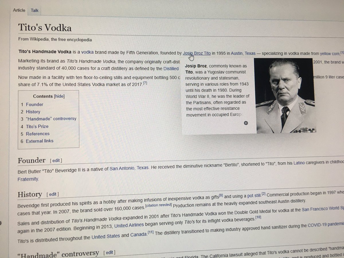 the moment of realization came when I looked at the wikipedia page for tito’s vodka to find who the original “tito” is. this inaccurately stated that it was Josip Broz Tito, a Yugoslav communist, who died in 1980, even though Tito’s vodka wasn’t founded until 1997.