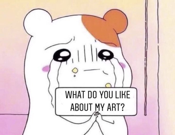 i have art depression like every 24 hours so i was too shy to post this but feel free to give me validation because god knows i need anything that resemble a crumb of real love in my lif 