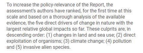 10) Habitat loss and the direct killing of wild animals are bigger threats to species than climate changeThis is the conclusion of the latest IPBES report. Climate change is listed as the third tier risk after human land use and exploitation https://un.org/sustainabledevelopment/blog/2019/05/nature-decline-unprecedented-report/