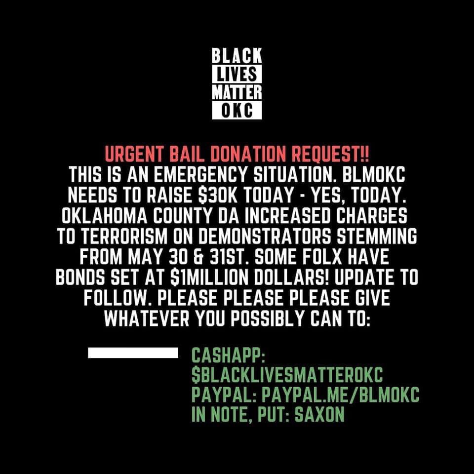 UnifyTulsa's tweet photo. CALL TO ACTION: OK County DA increased charges to terrorism and A&amp;B on an officer on OKC demonstrators stemming from May 30 &amp; 31st. Some folks have bonds set at $1million dollars! Need $30k TODAY.

CashApp: $blacklivesmatterokc
PayPal: https://t.co/ktk1rrLYym

In note, put: SAXON https://t.co/09eySwjseC