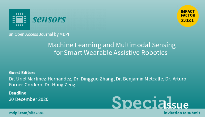 We invite you to submit your work to the Special Issue on Machine Learning and Multimodal Sensing for Smart Wearable Assistive Robotics. #Robotics #MachineLearning #DeepLearning #AssistiveTechnology