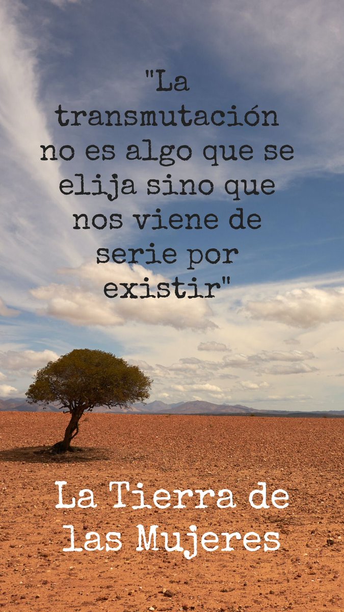 SandraBarneda's tweet photo. "La transmutación no es algo que se elija sino que nos viene de serie por existir" La Tierra de las Mujeres #latierradelasmujeres https://t.co/DsCI4gqvFb
