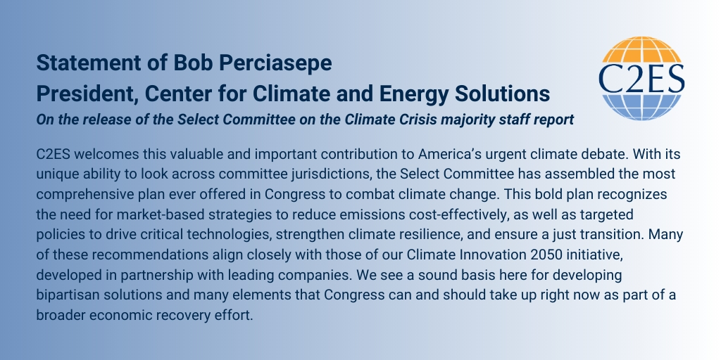 'With its unique ability to look across committee jurisdictions, @ClimateCrisis has assembled the most comprehensive plan ever offered in Congress to combat climate change.' – @BobPerch on the #SolvingtheClimateCrisis report Full statement: c2es.org/press-release/…