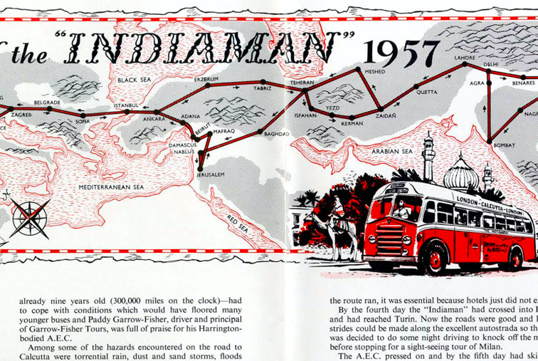 The Calcutta-London Bus Line, better known as "the Indiaman," an overland bus service that operated from the 1950s-1970s.The bus connected India, Pakistan, Afghanistan, Iran, Turkey, Bulgaria, Yugoslavia, Italy, Austria, Germany, France, and the UK. Thread: