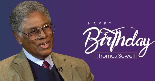 Happy Birthday to Thomas Sowell. Born 30 June 1930 turning 90 years today 
