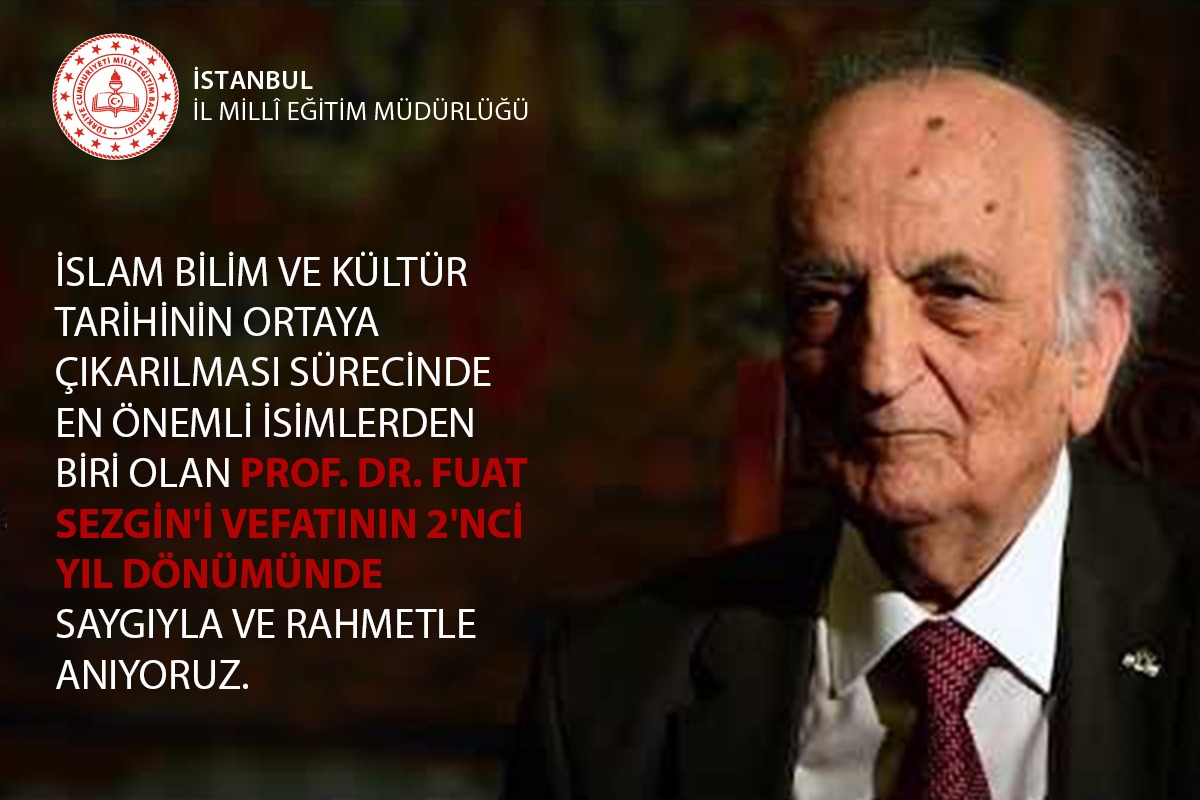 İslam bilim ve kültür tarihinin ortaya çıkarılması sürecinde en önemli isimlerden biri olan Prof. Dr. Fuat Sezgin'i vefatının 2'nci yıl dönümünde saygıyla ve rahmetle anıyoruz.
<a href="/tcmeb/">Millî Eğitim Bakanlığı</a> <a href="/memleventyazici/">Levent Yazıcı</a> 
#FuatSezgin