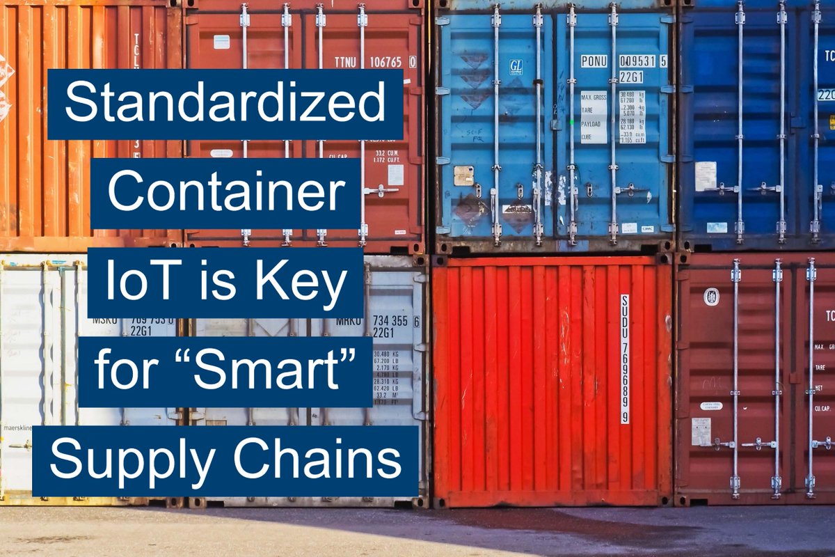 Standardized Container IoT is Key for "Smart" Supply Chains bit.ly/3etrbyd #multimodal #shippingcontainers #transport #logistics