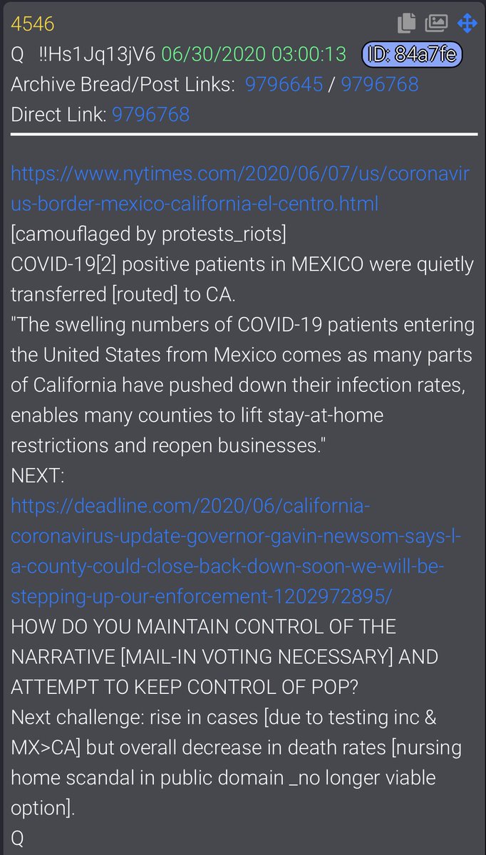 Q4546 https://www.nytimes.com/2020/06/07/us/coronavirus-border-mexico-california-el-centro.html[camouflaged by protests_riots]COVID-19[2] positive patients in MEXICO were quietly transferred [routed] to CA.NEXT: https://deadline.com/2020/06/california-coronavirus-update-governor-gavin-newsom-says-l-a-county-could-close-back-down-soon-we-will-be-stepping-up-our-enforcement-1202972895/HOW DO YOU MAINTAIN CONTROL OF THE NARRATIVE [MAIL-IN VOTING NECESSARY] AND ATTEMPT TO KEEP CONTROL OF POP?