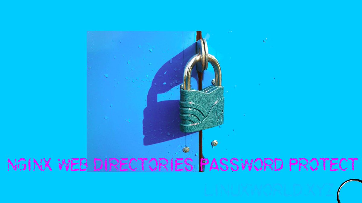 LinuxWorld4's tweet image. Nginx to password protect a Website and Directory.
linuxworld.xyz/how-to-passwor…