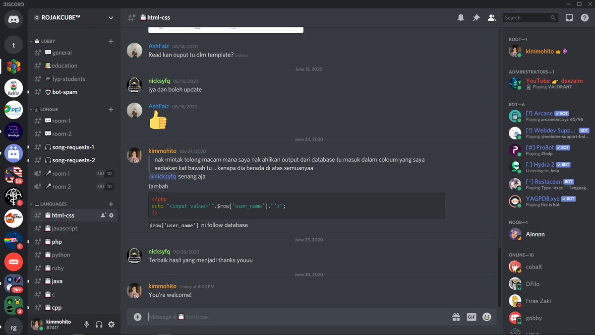 Buat masa ni, aku ada usahakan satu kommuniti programming, dan kitorang somehow share our knowledge and uncountable effort untuk jayakan Kommuniti Rojakcube menggunakan platform Discord. Tanpa mereka, mungkin tak wujud komuniti ni!Boleh click  http://discord.rojakcube.com  untuk join.