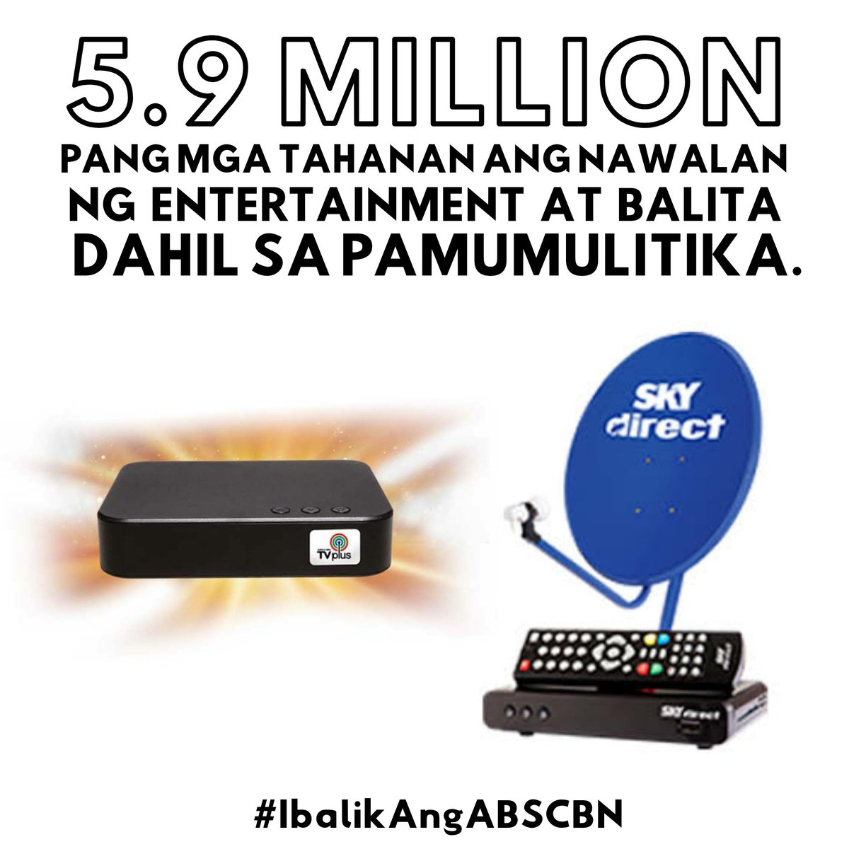 jonmontesa_'s tweet photo. Because of the new cease and desist orders from NTC, additional 5.9 million households won't be able to watch ABS-CBN news and entertainment on #TVplus and #SkyDirect.
Let's make these politicians accountable, dahil #PilipinoNaNamanAngTalo.
#IbalikAngABSCBN #LabanKapamilya https://t.co/d09UaIzkha