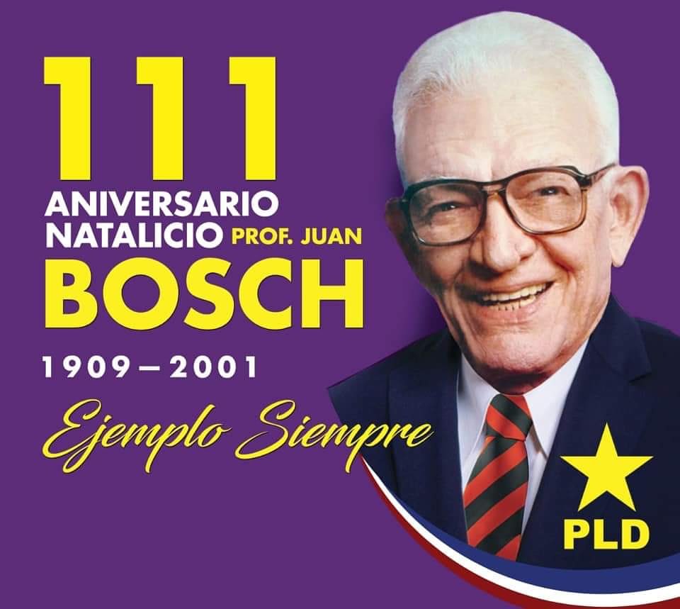 Hoy conmemoramos el 111 aniversario del nacimiento de nuestro líder Juan Bosch, ilustre cuentista, ensayista, educador, historiador y político.

Su ejemplo y toda su obra nos inspiran y nos guían para seguir construyendo un estado de bienestar para todos los dominicanos.

#PLD