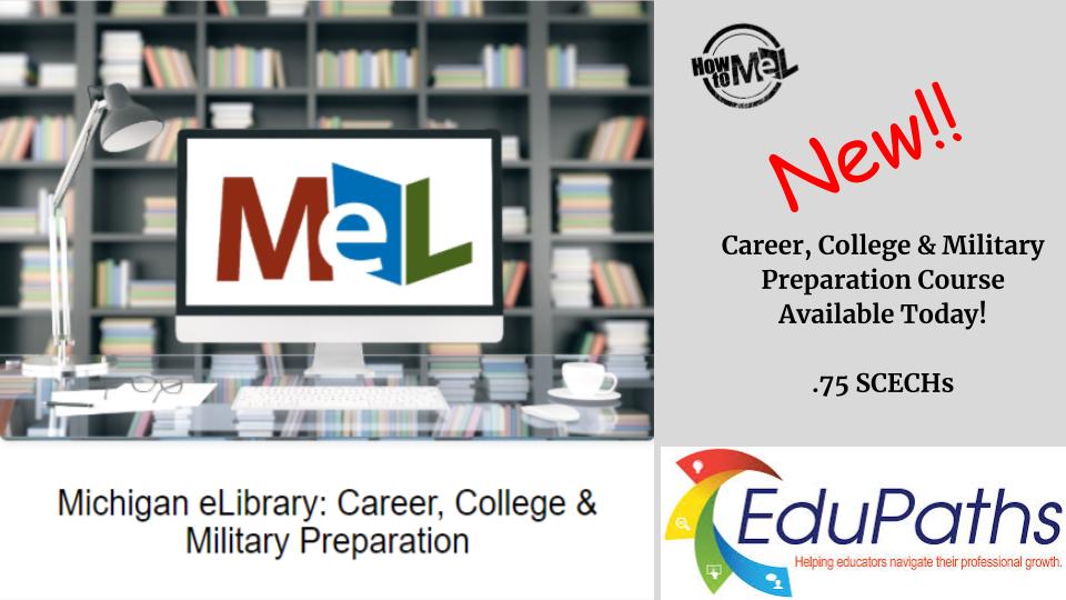 Take a peek at our latest MeL.org course, Career, College &amp; Military Preparation (bit.ly/Edu_paths)!  All are welcome to create an account and take courses in Edupaths.  Teachers, earn .75 free SCECHs today! #IMLS