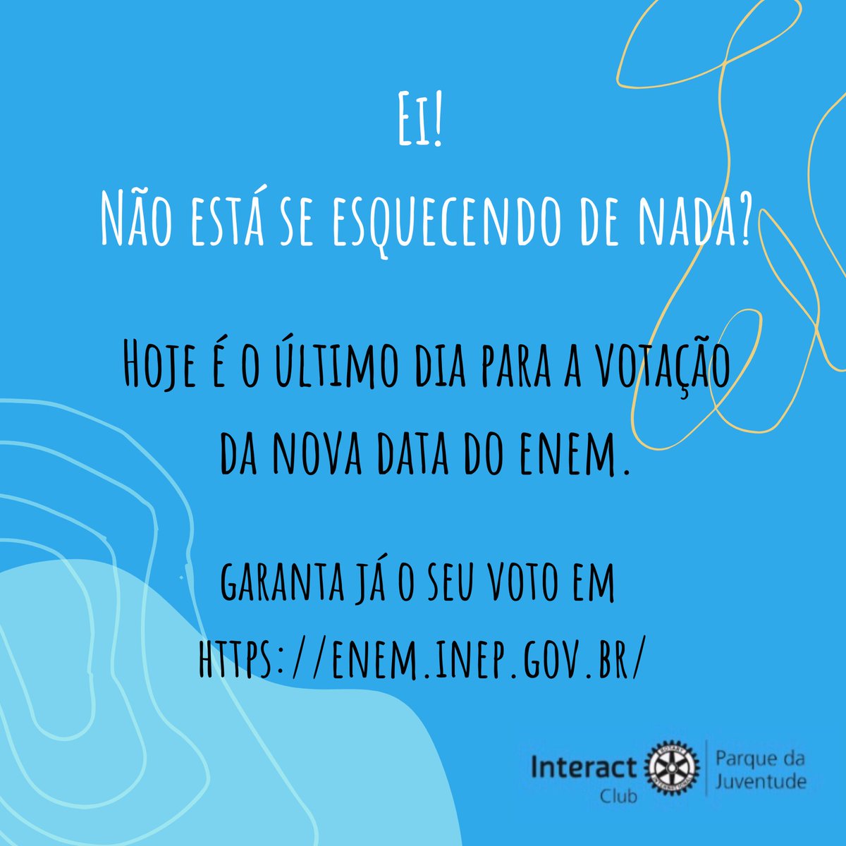 interactpj's tweet image. Eai pessoal!
Hoje é o último dia para a votação da data do Enem! Não deixe de votar ;)
