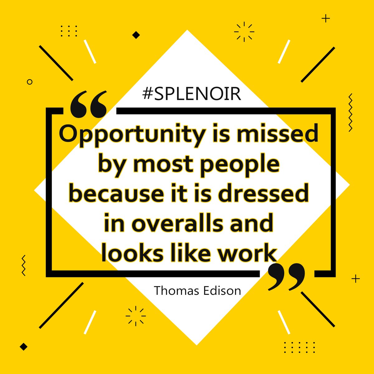 Splenoir's tweet image. “Opportunity is missed by most

people because it is dressed in

overalls and looks like work.

#corona #covid19 #virus #splenoir #safe #life #home #stayhome #help #pendamic #forward #stop #journey #strive #Opportunity #missed #overalls #work