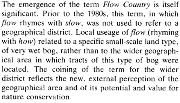 It's worth reminding ourselves that the 'Flow Country' is not a protected designation in itself, is a relatively modern construct used to describe an ill defined area of peatland in the Far North.